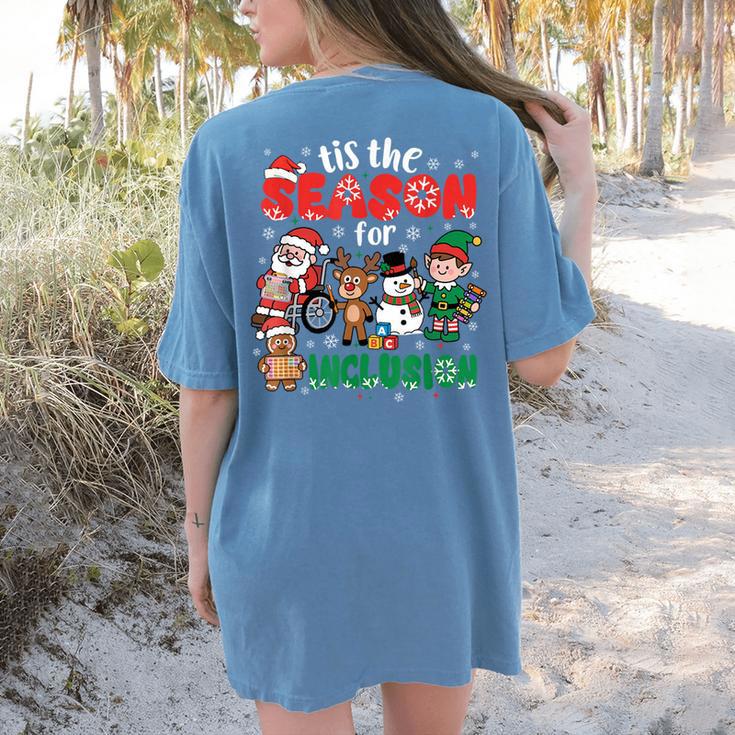 Christmas Sped Teacher Tis The Season For Inclusion Women Women's Comfort Colors T-Shirt Back Print