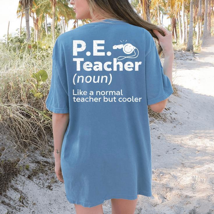 Cool PE Teacher Art For Men Women Physical Education Teacher Women's Comfort Colors T-Shirt Back Print