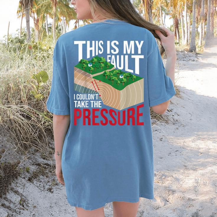 Couldn't Take The Pressure Geology Earth Science Teacher Women's Comfort Colors T-Shirt Back Print
