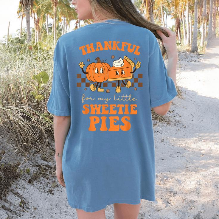 Cute Thanksgiving Teacher Thankful For My Sweetie Pies Mom Women's Comfort Colors T-Shirt Back Print