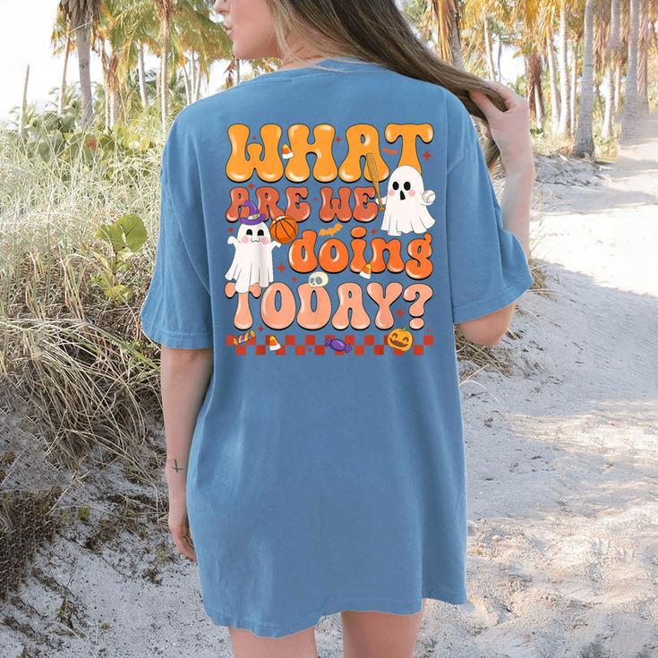 What Are We Doing Today Halloween PE Spooky Teacher Women's Comfort Colors T-Shirt Back Print