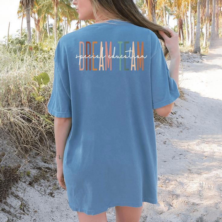 Dream Team Special Education Squad Special Education Teacher Women's Comfort Colors T-Shirt Back Print