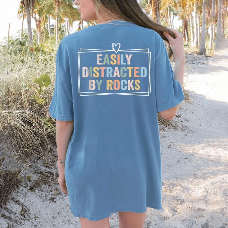 Easily Distracted By Rocks Geology Teacher Women's Comfort Colors T-Shirt Back Print