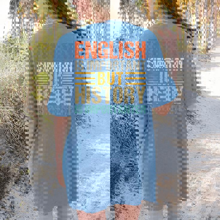 English Is Important But History Is Importanter Teachers Men Women Girls Kids Women&#x27;s Comfort Colors T-Shirt Back Print