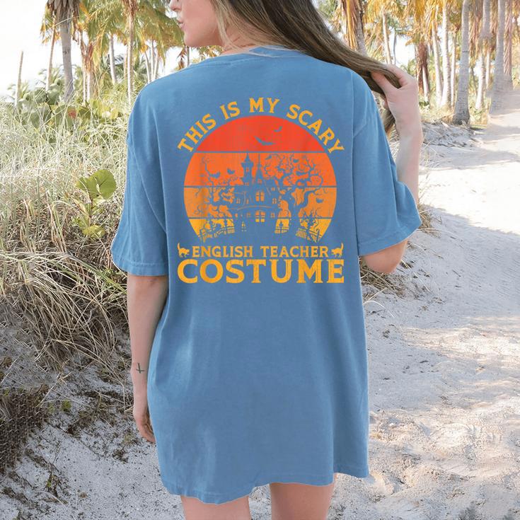 English Teacher Matching This Is My Scary Halloween Costume Women's Comfort Colors T-Shirt Back Print