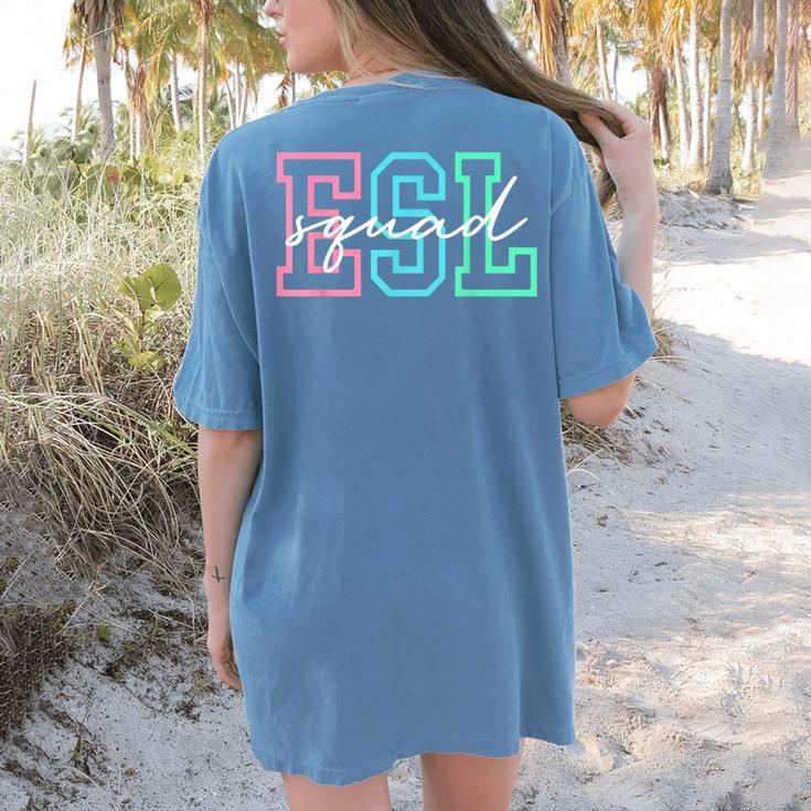 ESL Squad Teacher English As A Second Language Women's Comfort Colors T-Shirt Back Print