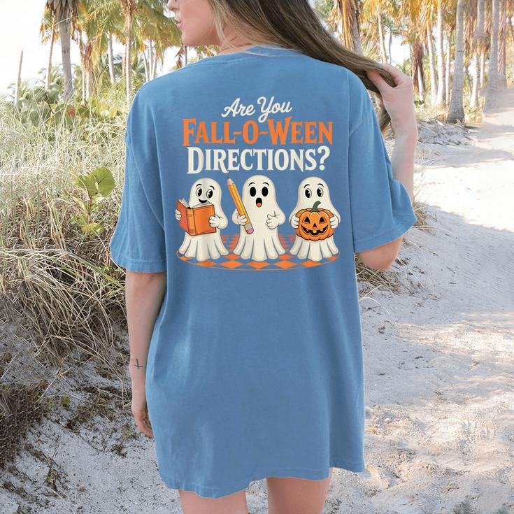 Are You Fall O Ween DirectionsRetro Teacher Halloween Ghost Women's Comfort Colors T-Shirt Back Print