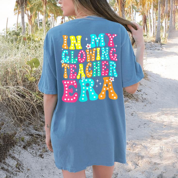 In My Glowing Teacher Era Groovy Colorful Bright Women's Comfort Colors T-Shirt Back Print