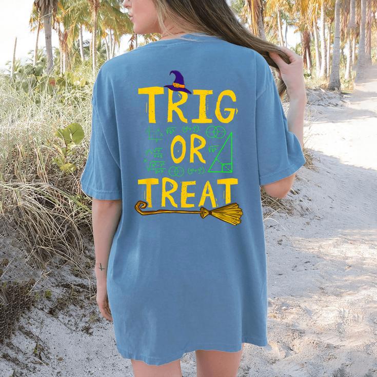 Halloween Math Teacher Trig Or Treat Student School College Women's Comfort Colors T-Shirt Back Print