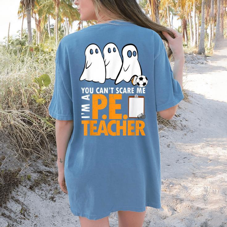 Halloween PE Teacher Shirt Can't Scare Me Women's Comfort Colors T-Shirt Back Print