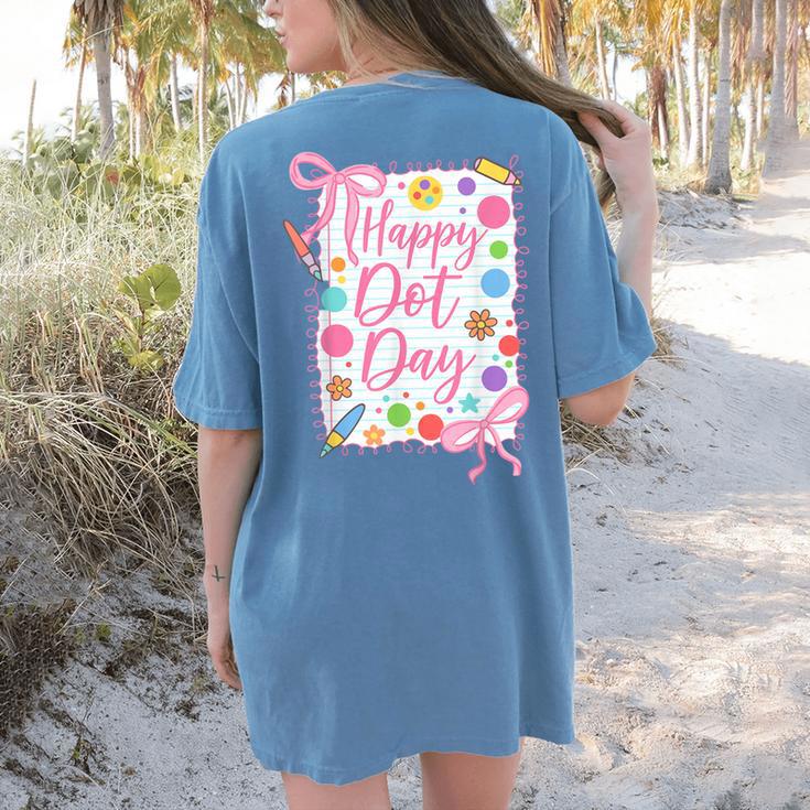 Happy Dot Day Bow Coquette For Teacher Girls Women's Comfort Colors T-Shirt Back Print