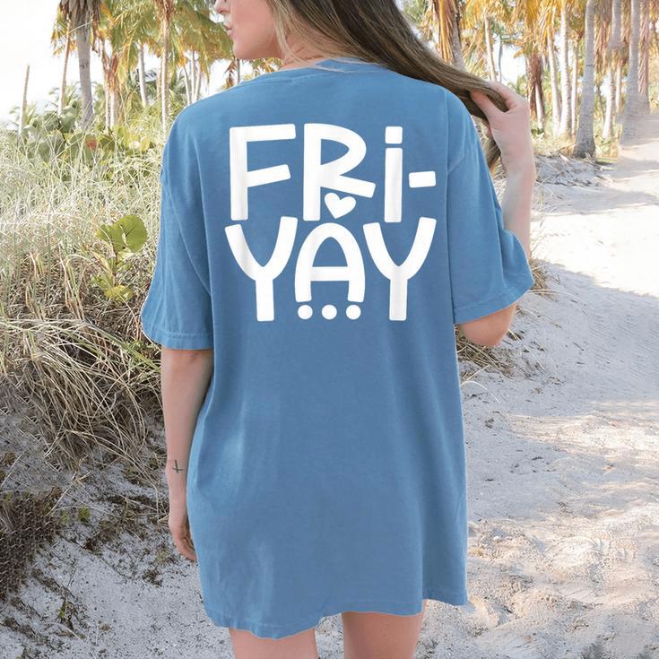 Happy Friyay Teacher Shirt Cute Teacher Fashion Fri-Yay Women's Comfort Colors T-Shirt Back Print