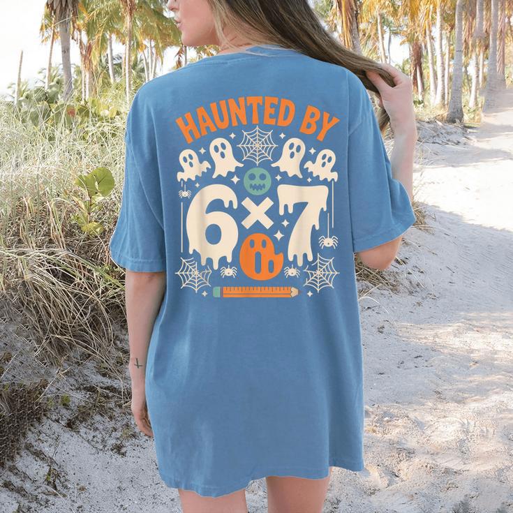 Haunted By 6x7 Math Teacher Halloween Pun Women's Comfort Colors T-Shirt Back Print