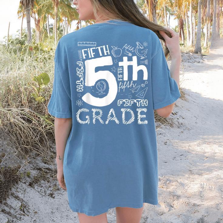 Hello 5th Grade Here I Come Teacher Fifth Grade Boys Girls Women's Comfort Colors T-Shirt Back Print
