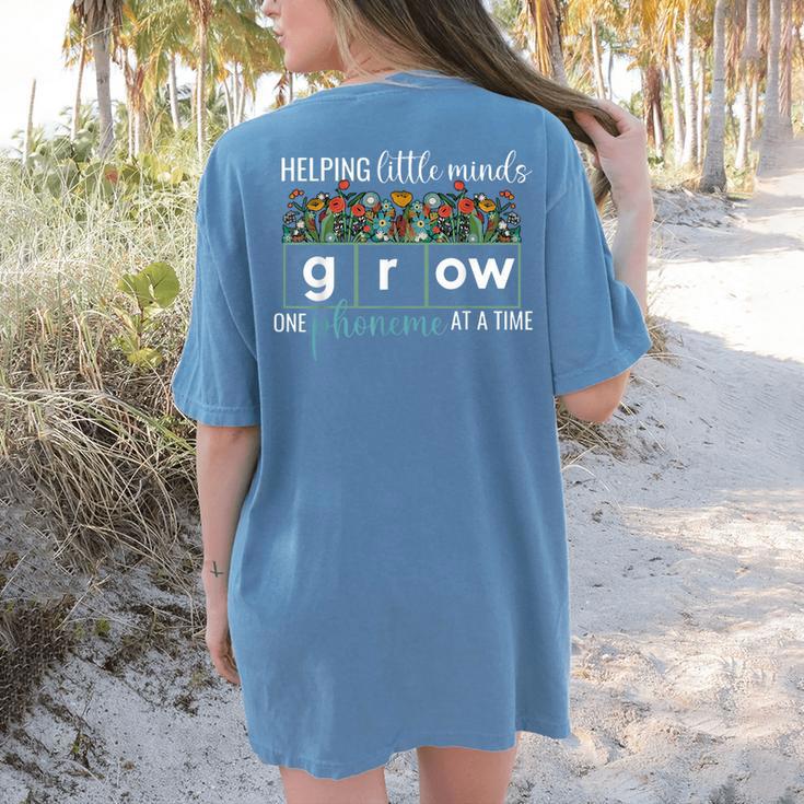Helping Little Minds Grow One Phoneme At A Time Teacher Women's Comfort Colors T-Shirt Back Print