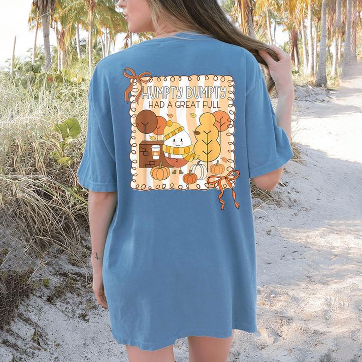 Humpty Dumpty Had A Great Fall Teacher Thanksgiving Autumn Women's Comfort Colors T-Shirt Back Print