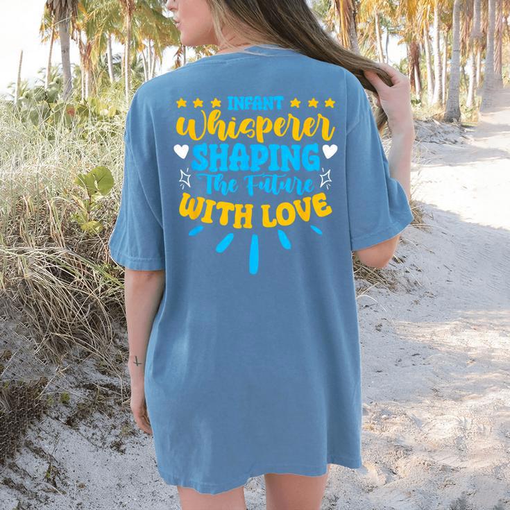 Infant Whisperer Daycare School Childcare Infant Teacher Women's Comfort Colors T-Shirt Back Print