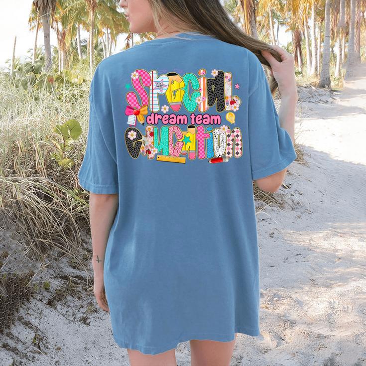 Kids Back To School Teachers Special Education Dream Team Women's Comfort Colors T-Shirt Back Print
