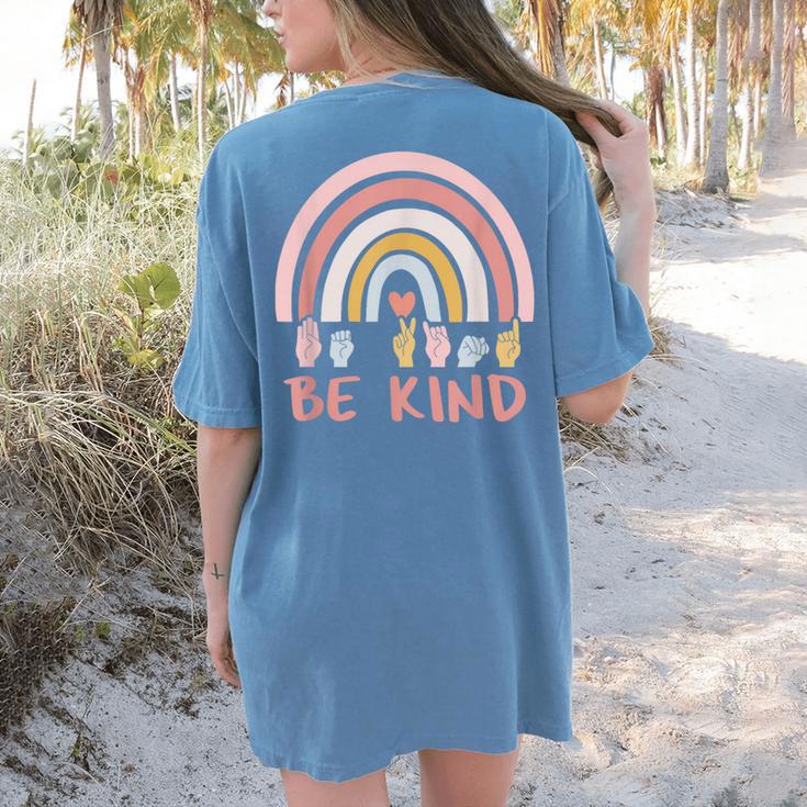 Be Kind ASL Sign Language Deaf SPED Teacher Kids Men Women Women's Comfort Colors T-Shirt Back Print