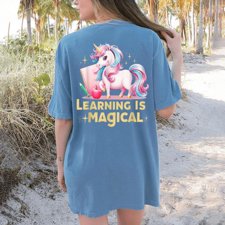 LEARNING IS MAGICAL TEACHER UNICORN BACK TO SCHOOL UNICORN Women's Comfort Colors T-Shirt Back Print