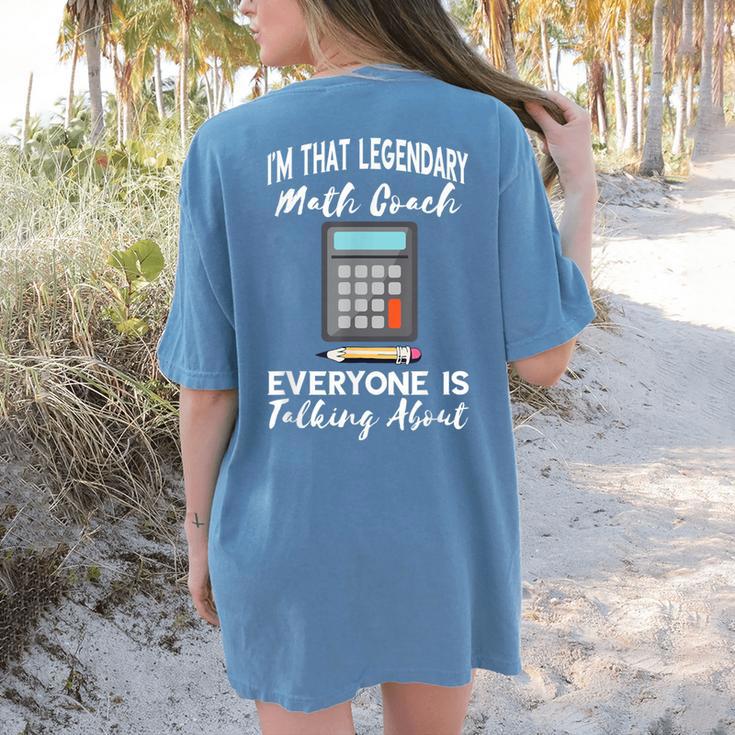 Legendary Math Coach Mathematics Calculator Math Teacher Women's Comfort Colors T-Shirt Back Print
