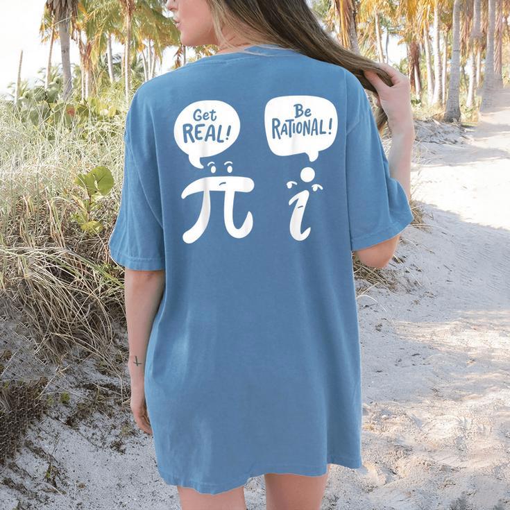 Math Teacher Math Student Be Real Get Rational Women's Comfort Colors T-Shirt Back Print