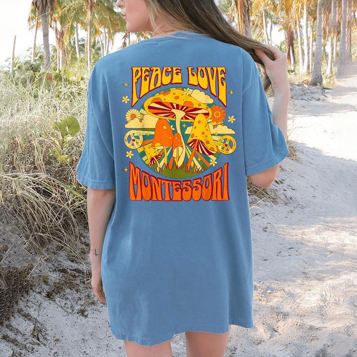 Montessori School Montessori Teacher Peace Love Montessori For Men Women Women's Comfort Colors T-Shirt Back Print
