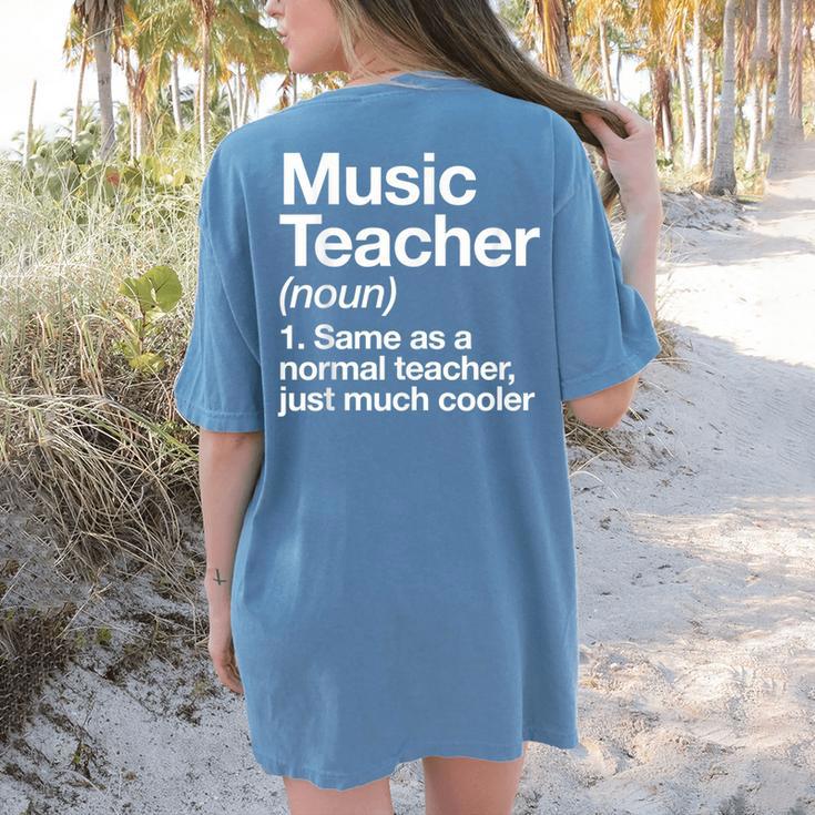 Music Teacher Definition Back To School First Day Women's Comfort Colors T-Shirt Back Print