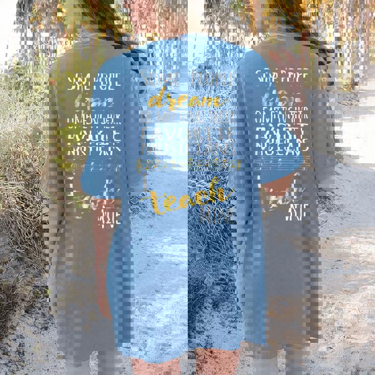 Music Teacher Some People Dream Musicians I Teach Mine Women&#x27;s Comfort Colors T-Shirt Back Print