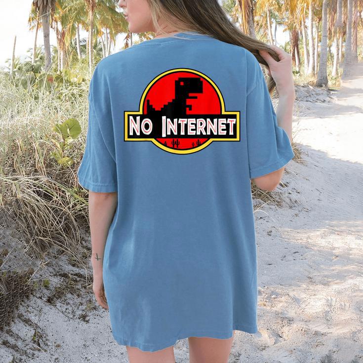 Nerdy No Internet Dinosaur Computer Science Teacher Women's Comfort Colors T-Shirt Back Print