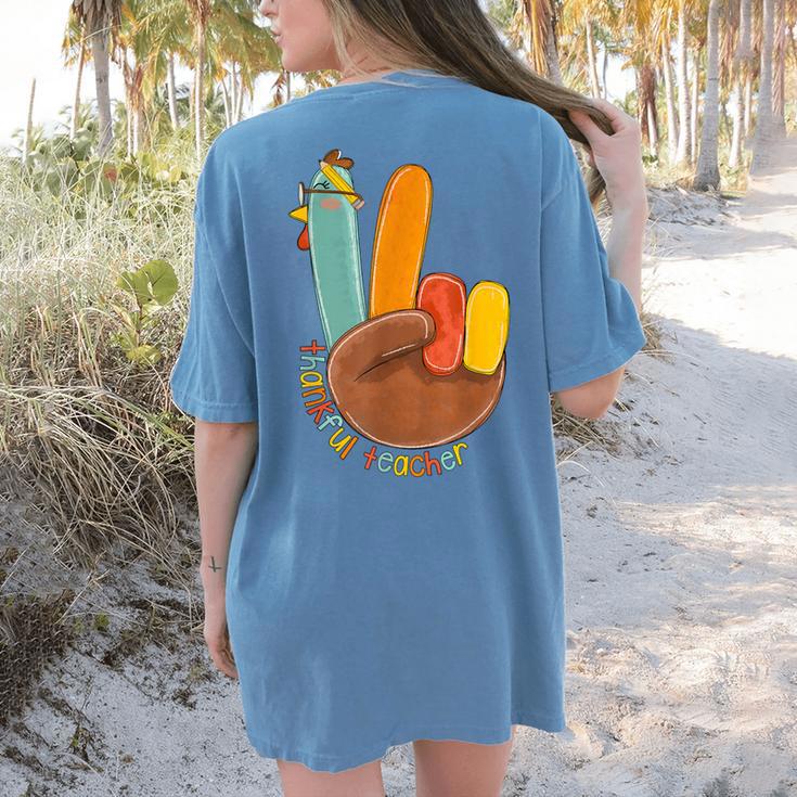 One Thankful Teacher Thanksgiving Turkey Peace Hand Sign Women's Comfort Colors T-Shirt Back Print