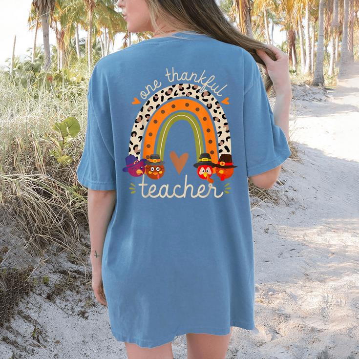 One Thankful Teacher Thanksgiving Turkey Rainbow Fall Women's Comfort Colors T-Shirt Back Print