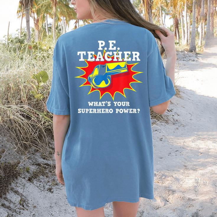 PE Physical Education Teacher Superhero Power School Women's Comfort Colors T-Shirt Back Print