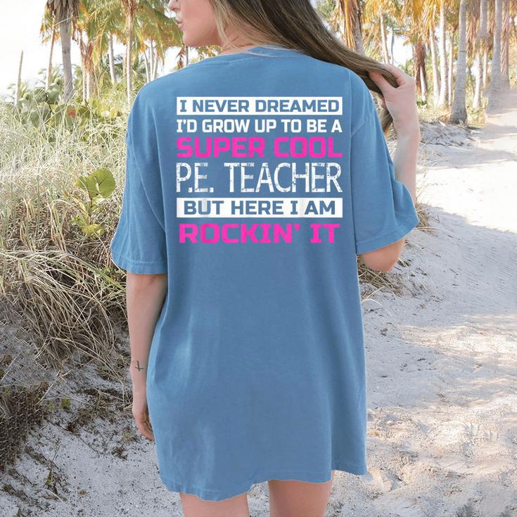 PE Teacher Shirt Physical Education Teacher Women's Comfort Colors T-Shirt Back Print