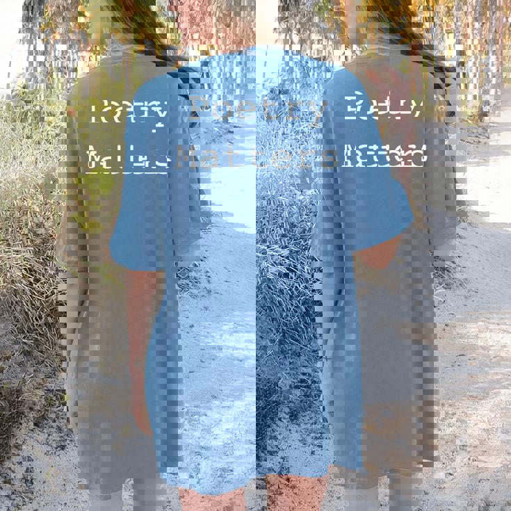 Poetry Matters Poem Writers Poet English Teacher Poetry Women&#x27;s Comfort Colors T-Shirt Back Print