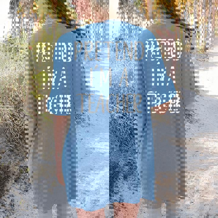 Pretend I&#x27;m A Teacher Costume Halloween Easy Adult Kid Women&#x27;s Comfort Colors T-Shirt Back Print