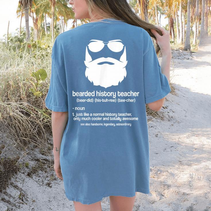 Professor Ancient Teaching Education Bearded History Teacher Women's Comfort Colors T-Shirt Back Print