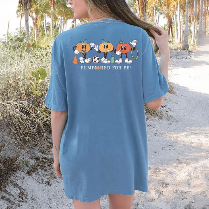 Pumpkin PE Teacher Team Physical Education Autumn Fall Women's Comfort Colors T-Shirt Back Print