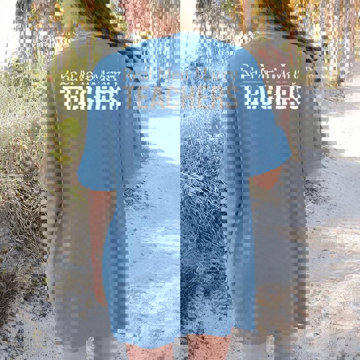 Real Men Marry Teachers Women&#x27;s Comfort Colors T-Shirt Back Print