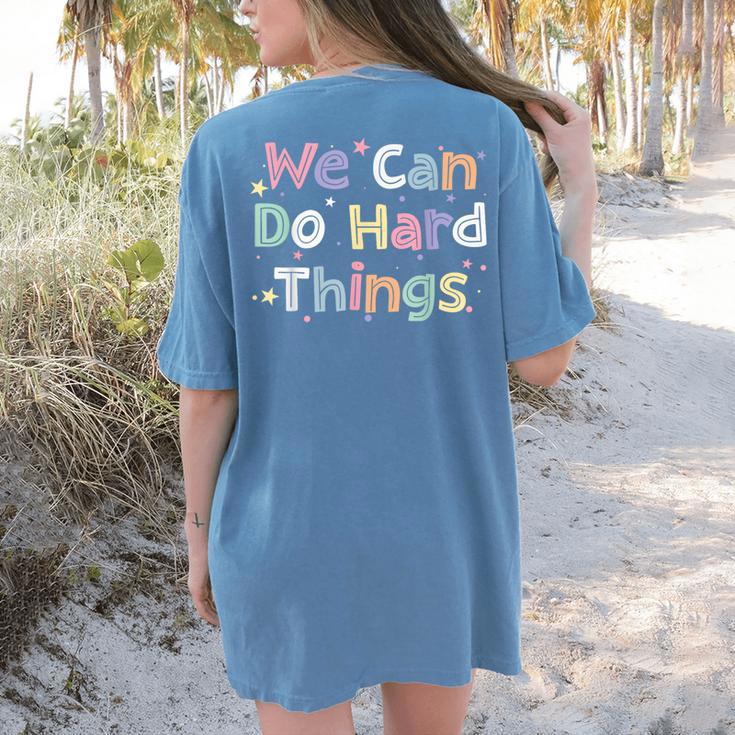 Retro We Can Do Hard-Things Teacher Back To School Women's Comfort Colors T-Shirt Back Print