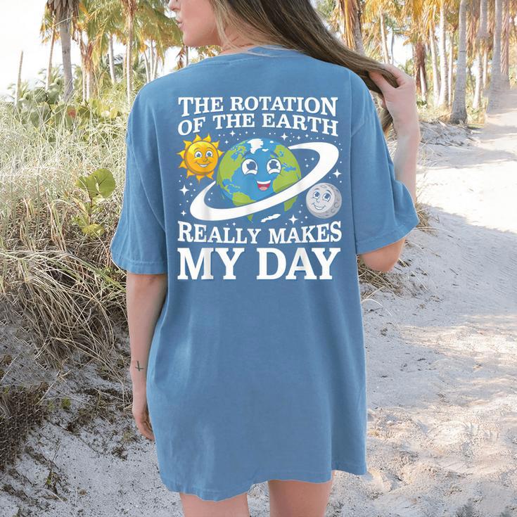 Rotation Of Earth Science Teacher Earth Day Men Women Women's Comfort Colors T-Shirt Back Print