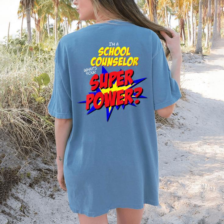 School Counselor Teacher Superhero Superpower Comic Book Women's Comfort Colors T-Shirt Back Print