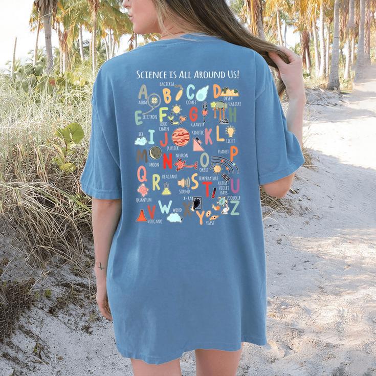 Science Teacher Alphabet Science Is All Around Us Teacher Women's Comfort Colors T-Shirt Back Print