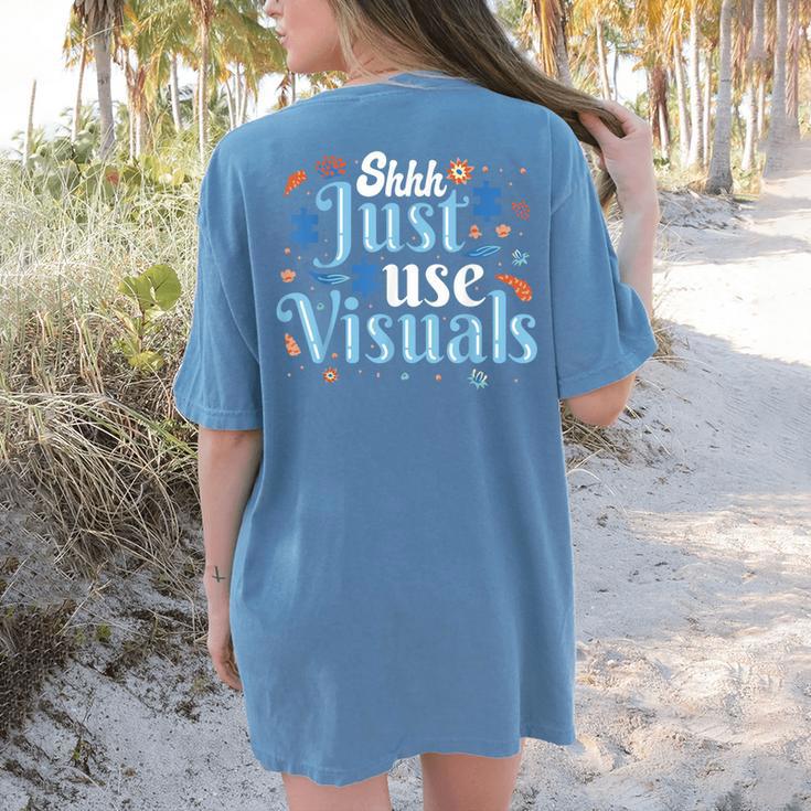 Shhh Just Use Visuals SPED Special Education Teacher Men Women Women's Comfort Colors T-Shirt Back Print