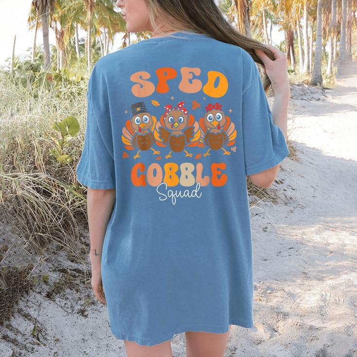 Sped Teacher Gobble Squad Thanksgiving Special Education Women's Comfort Colors T-Shirt Back Print