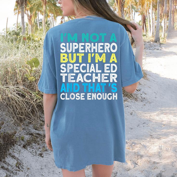 Superhero & Special Education Teacher Men Women Women's Comfort Colors T-Shirt Back Print