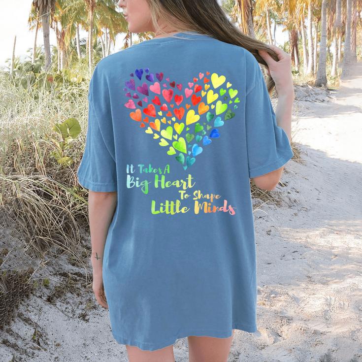 It Takes A Big Heart To Shape Little Minds Teacher Student Men Women Kids Women's Comfort Colors T-Shirt Back Print
