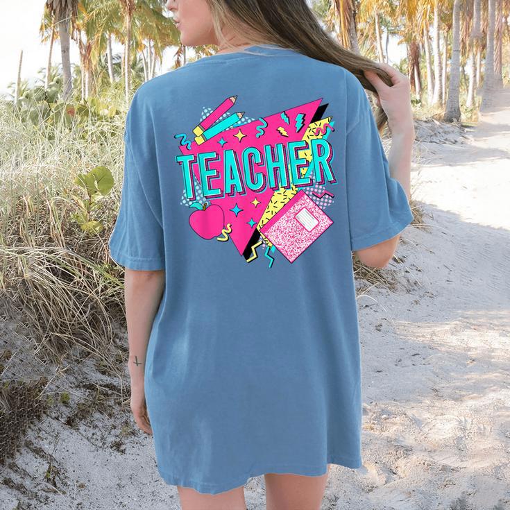 Teacher 90s Retro Colorful Teacher Of The 90s Back To School Women's Comfort Colors T-Shirt Back Print