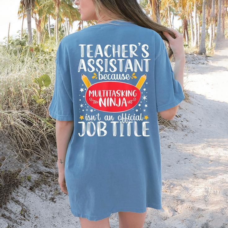 Teacher Assistant Teaching School Ninja Appreciation Women's Comfort Colors T-Shirt Back Print