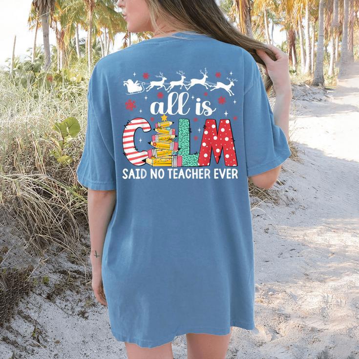 Teacher All Calm Said No Teacher Christmas Pencil Tree Women's Comfort Colors T-Shirt Back Print